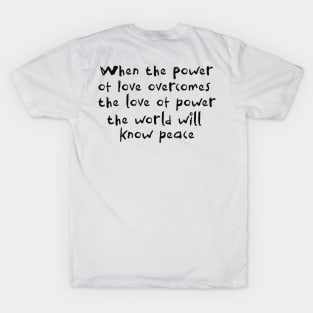 When the power of love overcomes the love of power the world will know peace Shirt | Aesthetic T shirt | Tumblr y2k T-Shirt